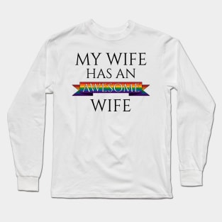 My Wife Has an Awesome Wife Long Sleeve T-Shirt